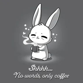 No Words, Only Coffee