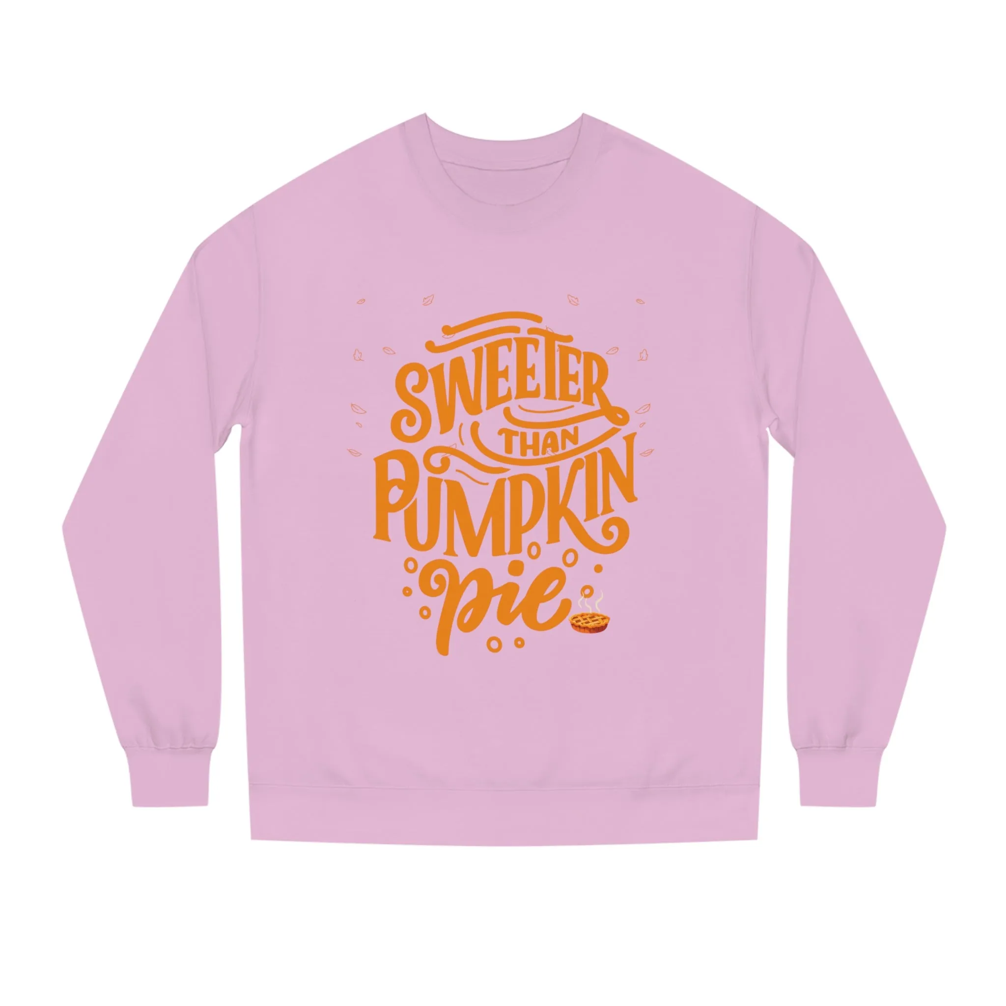Sweeter Than Pumpkin Pie | Crew Neck Sweatshirt