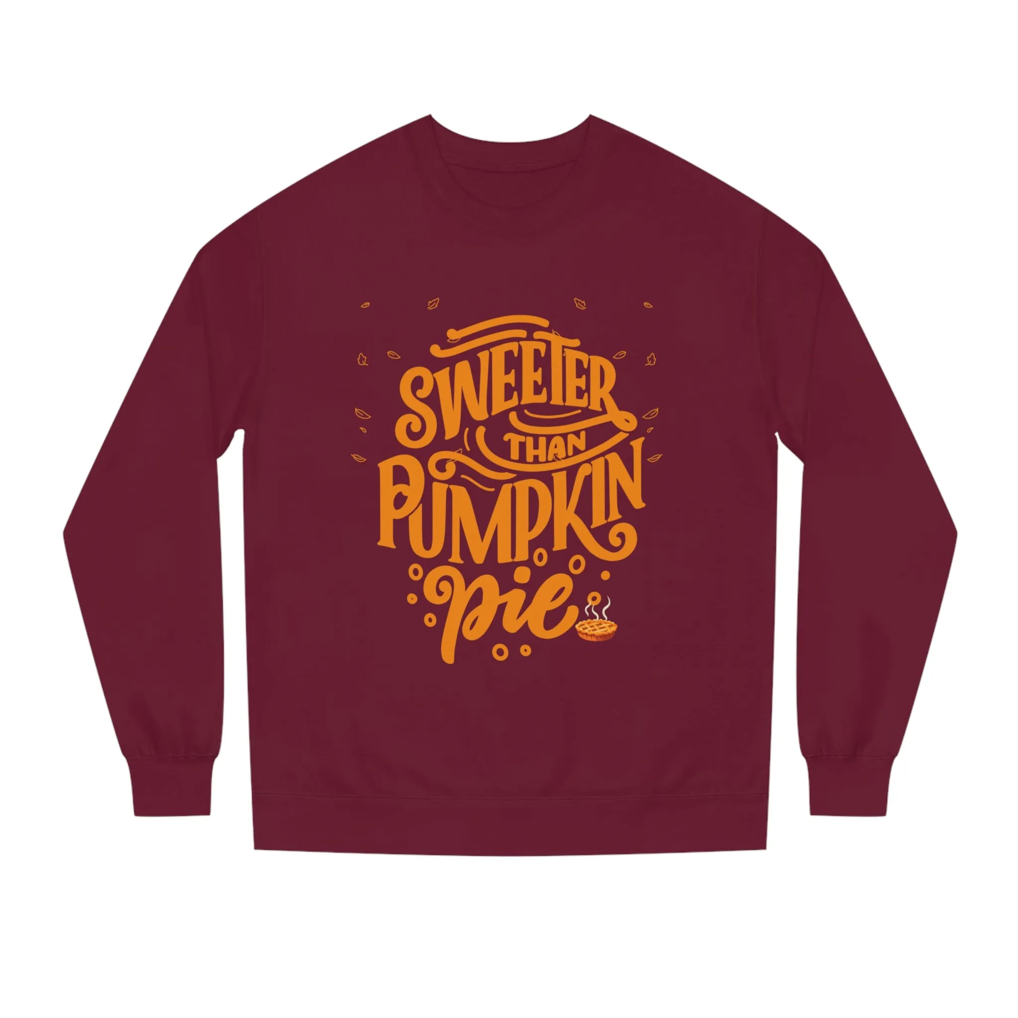 Sweeter Than Pumpkin Pie | Crew Neck Sweatshirt