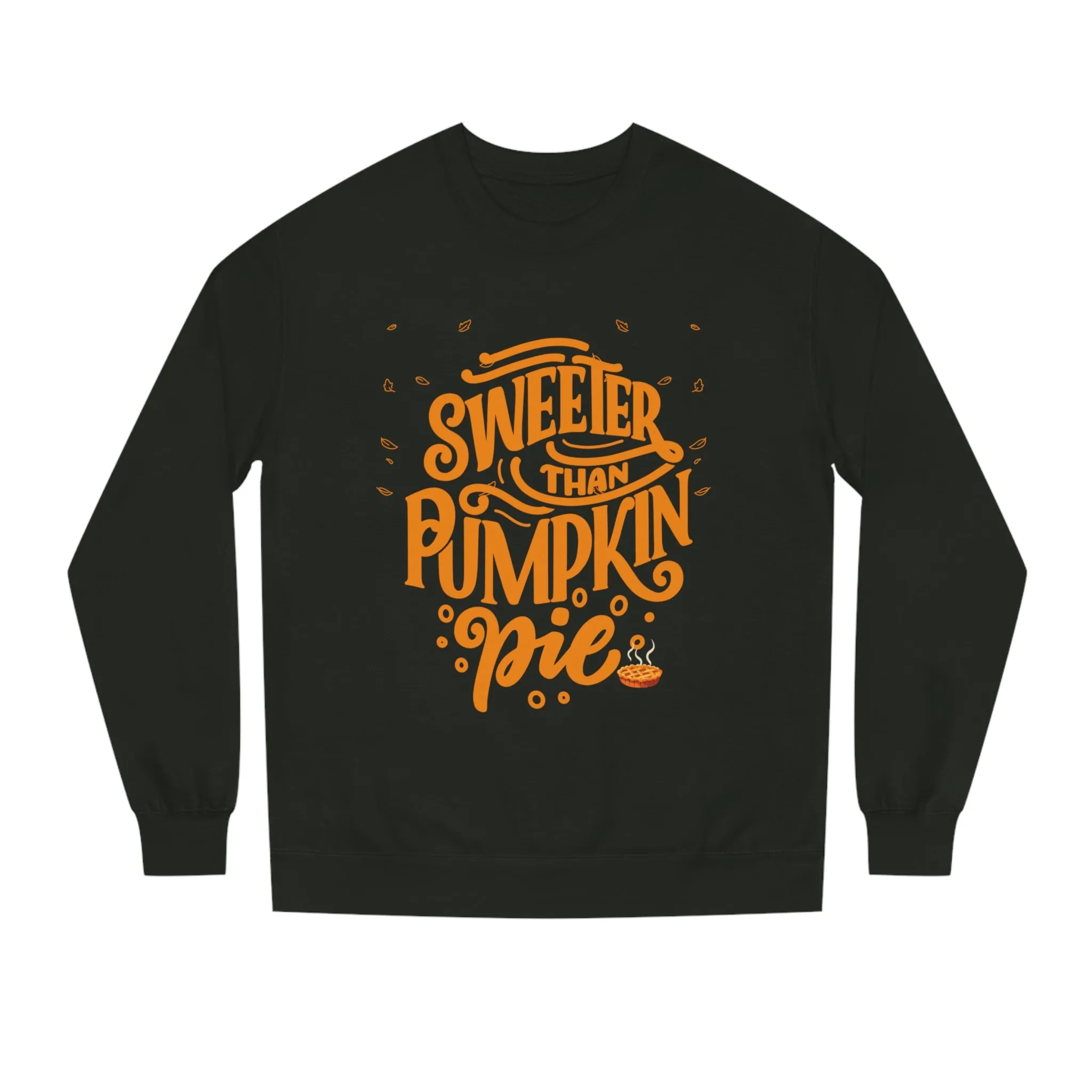 Sweeter Than Pumpkin Pie | Crew Neck Sweatshirt